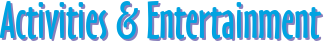 Activities & Entertainment Programme